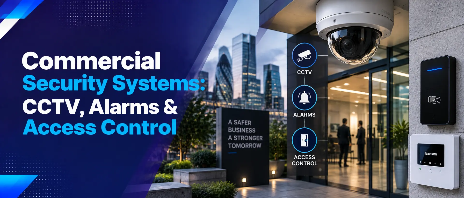 Commercial Security Systems: CCTV, Alarms & Access Control